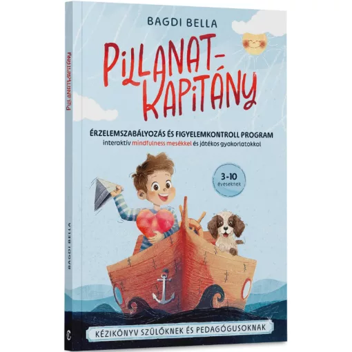 Pillanatkapitány – Érzelemszabályozás és figyelemkontroll program könyv